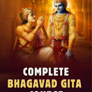 Complete Bhagavad Gita Course